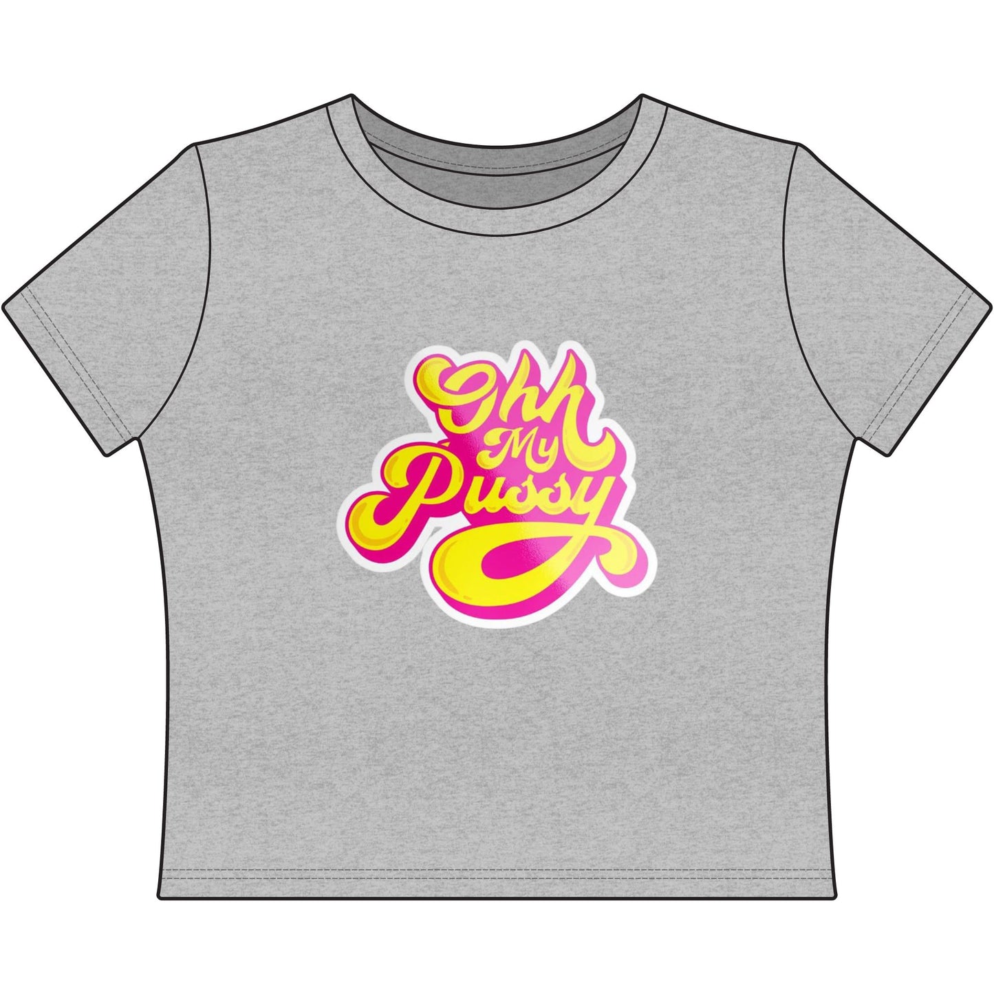 Ohh My Pussy Women's Baby Tee — Retro Pink & Yellow Script Graphic Tee