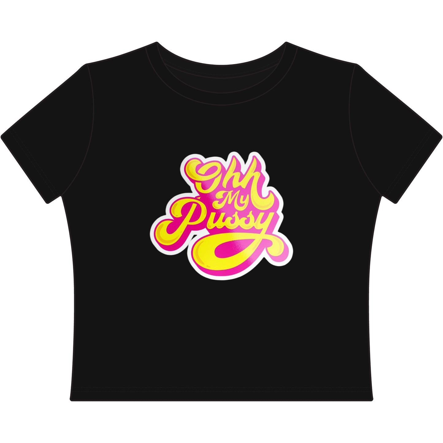 Ohh My Pussy Women's Baby Tee — Retro Pink & Yellow Script Graphic Tee