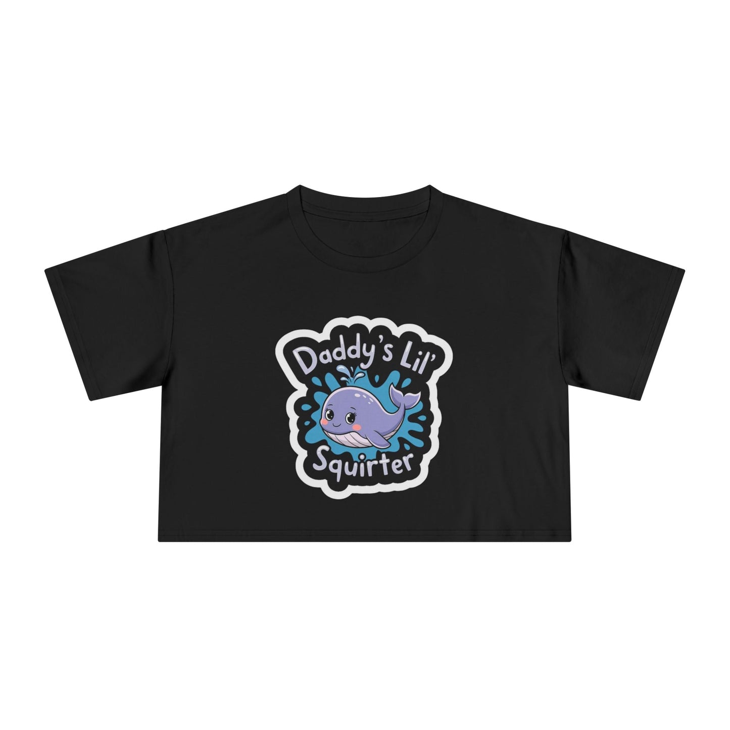 Daddy's Lil Squirter Cropped Tee — Cute Whale Graphic Women's Crop Top - inkprint