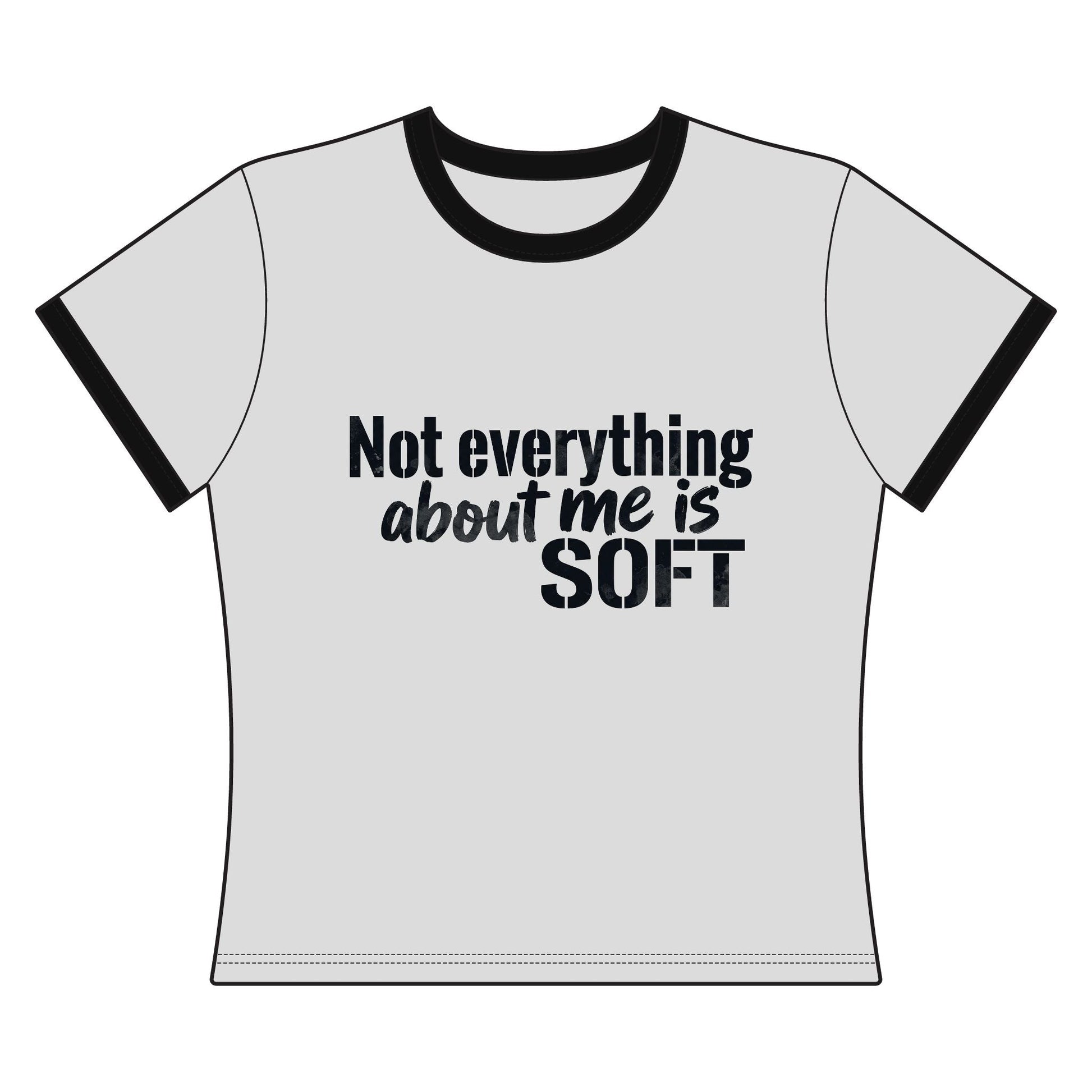 Not Everything About Me Is Soft Women's Ringer Tee — Sassy Feminine Statement Shirt - inkprint