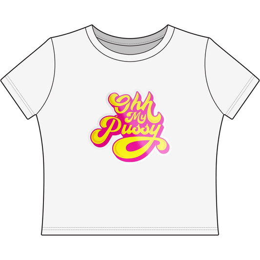 Ohh My Pussy Women's Baby Tee — Retro Pink & Yellow Script Graphic Tee - inkprint